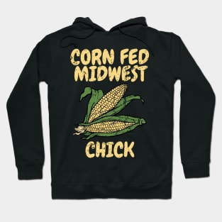 Corn Fed Midwest Chick Hoodie
